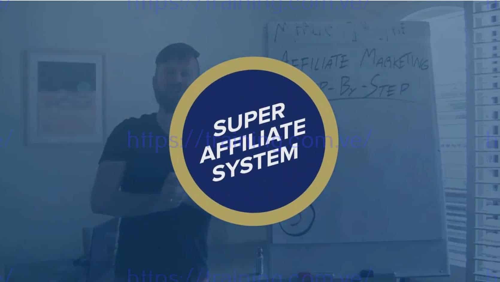 Super Affiliate System 3.0 by John Crestani  Get