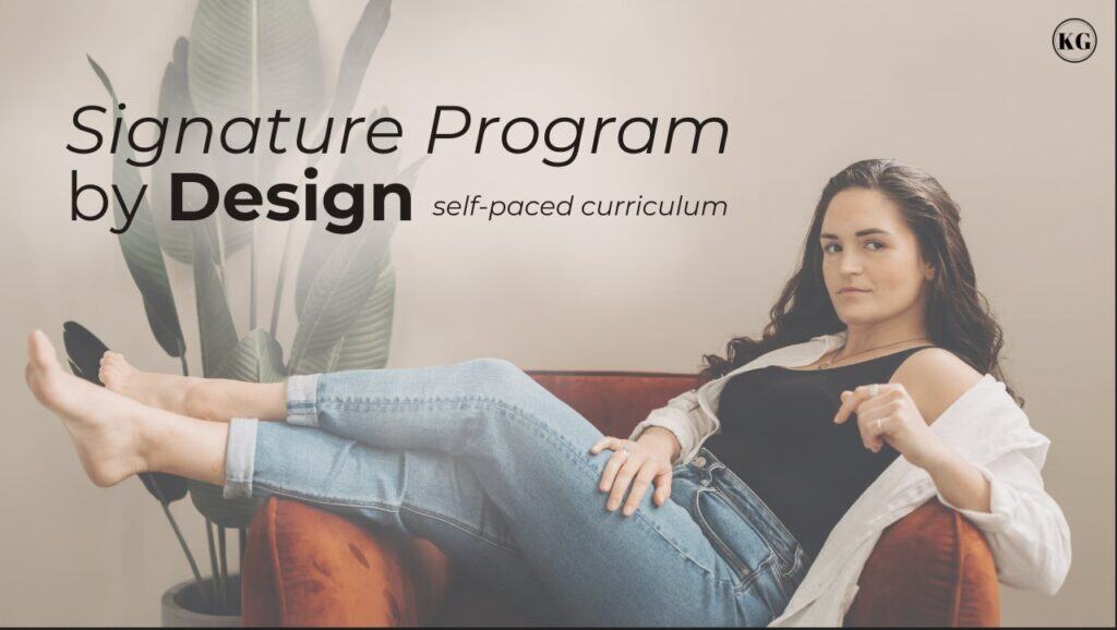 signature program by design by kehla g